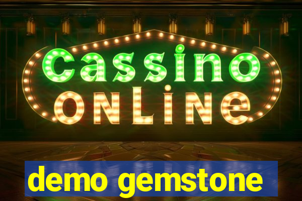 demo gemstone